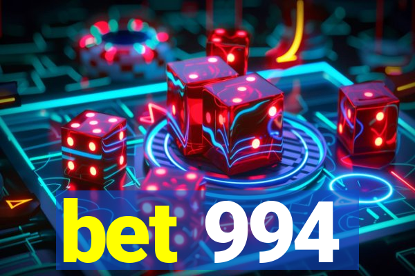 bet 994